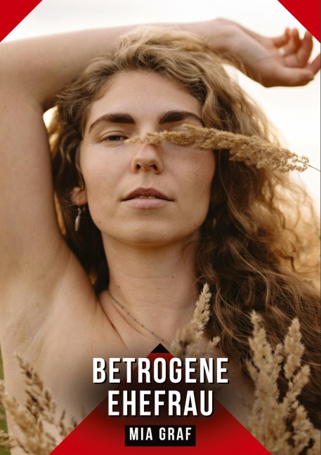 Betrogene Ehefrau - Mia Graf