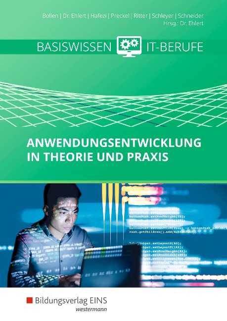 Basiswissen IT-Berufe. Schulbuch - Albrecht Ehlert, Martin Schleyer, Michael Bolien, Elke Preckel, Thomas Schneider