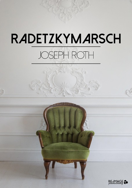 Radetzkymarsch - Joseph Roth