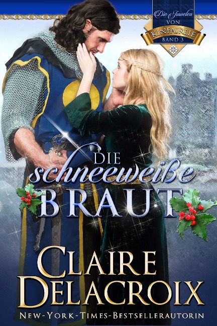 Die schneeweiße Braut (Die Juwelen von Kinfairlie, #3) - Claire Delacroix