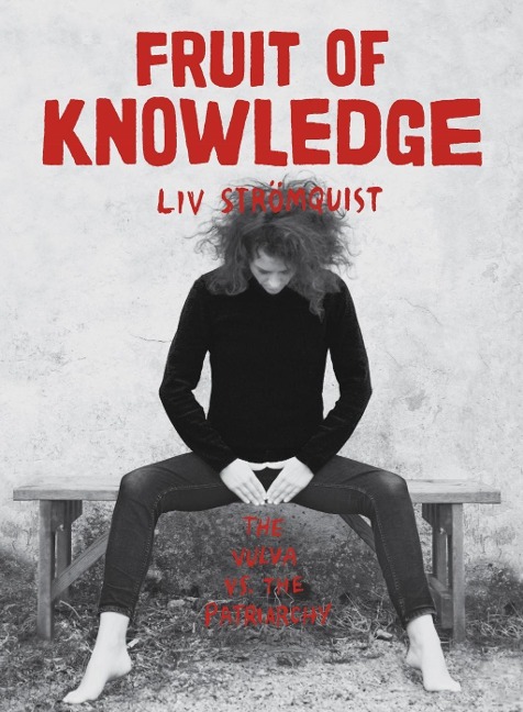Fruit of Knowledge - Liv Strömquist