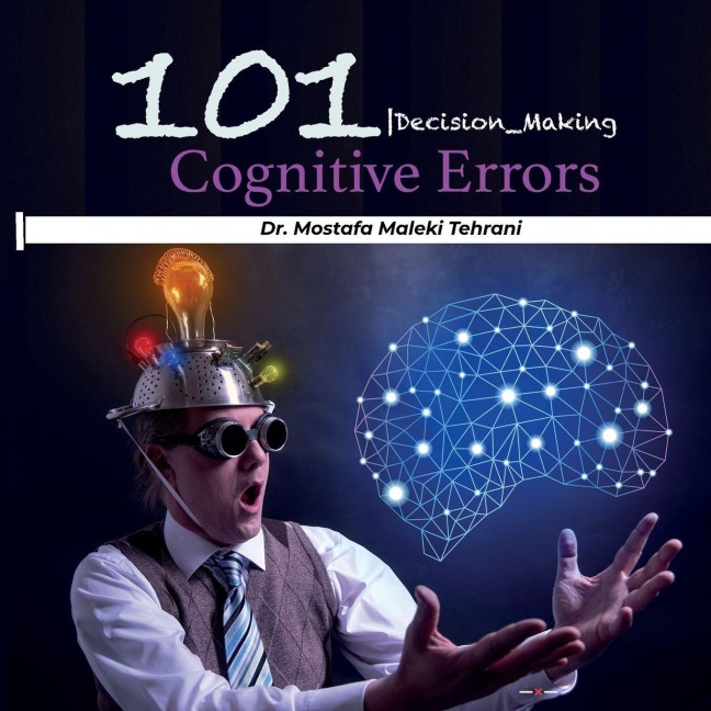 101 Cognitive Errors - Mostafa Maleki Tehrani