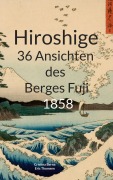 Cover-Bild zum Titel 'Hiroshige 36 Ansichten des Berges Fuji 1858' von 'Cristina Berna, Eric Thomsen'