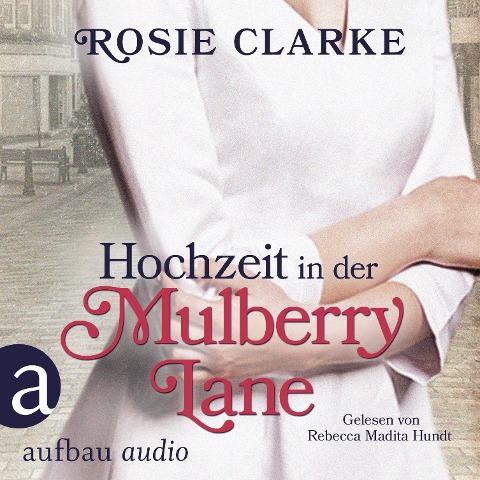 Hochzeit in der Mulberry Lane - Rosie Clarke