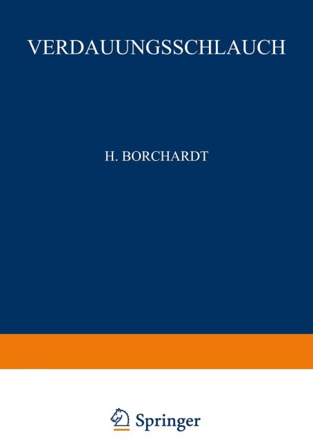 Rachen und Tonsillen, Speiseröhre, Magen und Darm, Bauchfell - H. Borchardt, W. Koch, G. E. Konjet?ny, O. Lubarsch, H. Merkel
