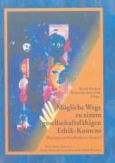 Cover-Bild zum Titel 'Mögliche Wege zu einem gesellschaftsfähigen Ethik-Konsens' von ''