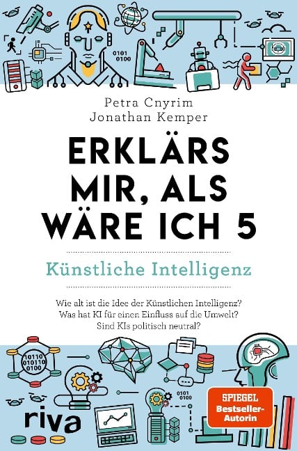 Erklärs mir, als wäre ich 5 - Künstliche Intelligenz  - Petra Cnyrim, Jonathan Kemper