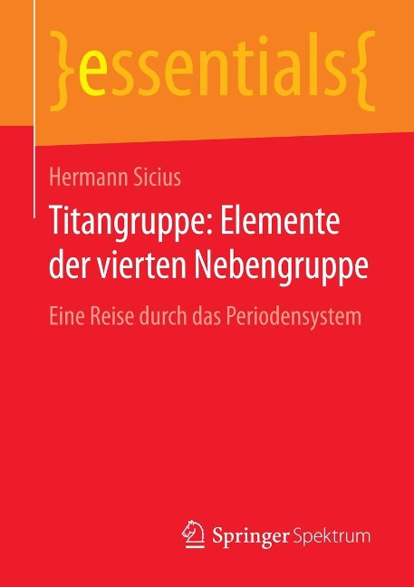 Titangruppe: Elemente der vierten Nebengruppe - Hermann Sicius