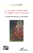 Cover-Bild zum Titel 'La tragique éradication du christianisme cathare' von 'Goossens'