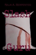 Cover-Bild zum Titel 'Slash Guru' von 'Naja A. Serpentes'