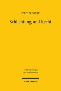 Cover-Bild zum Titel 'Schlichtung und Recht' von 'Josephine Odrig'