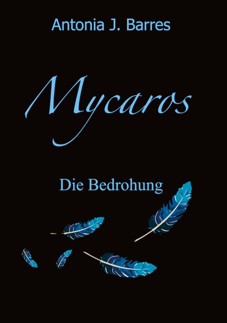 Mycaros - Eine Welt der Vögel und Abenteuer - Antonia J. Barres