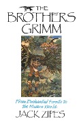 Cover-Bild zum Titel 'The Brothers Grimm' von 'Jack Zipes'