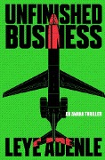 Cover-Bild zum Titel 'Unfinished Business' von 'Leye Adenle'