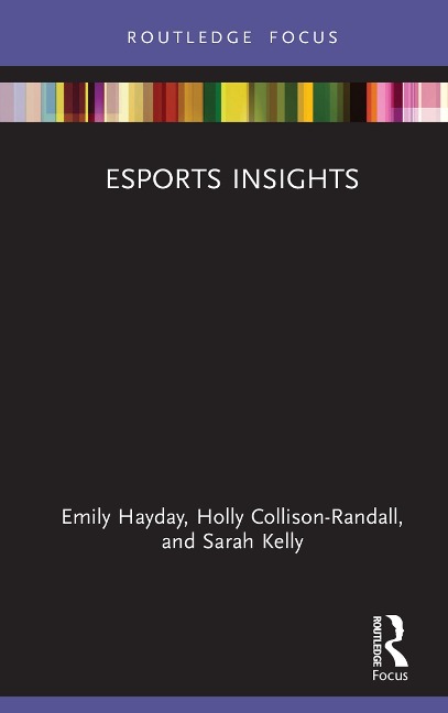Esports Insights - Emily Hayday, Holly Collison-Randall, Sarah Kelly