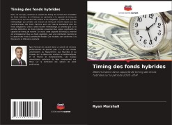 Cover-Bild zum Titel 'Timing des fonds hybrides' von 'Ryan Marshall'