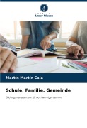 Cover-Bild zum Titel 'Schule, Familie, Gemeinde' von 'Martín Martín Cala'