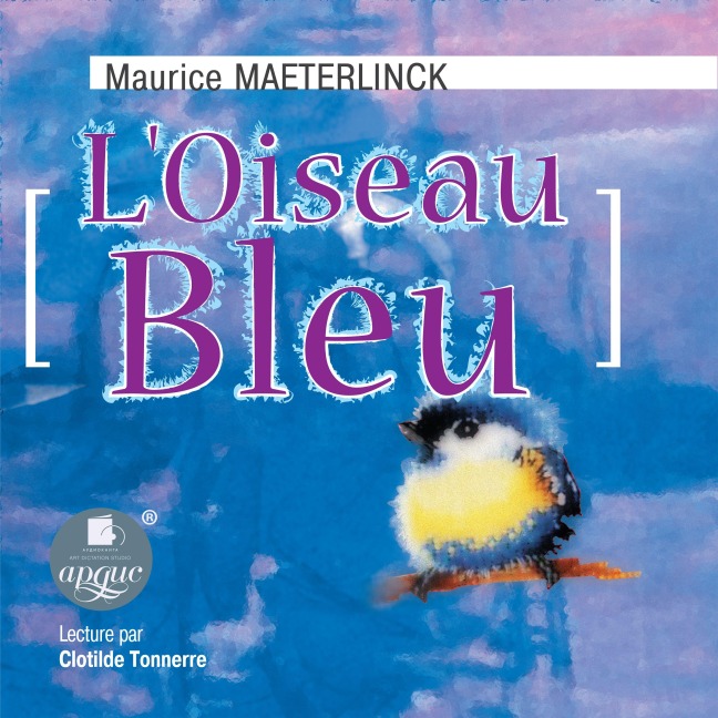 L'Oiseau Bleu - Maurice Maeterlinck