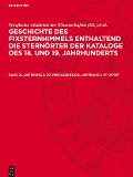 Geschichte des Fixsternhimmels enthaltend die Sternörter der Kataloge des 18. und 19. Jahrhunderts, 20h Rektaszension, Lieferung 1: 0m¿25m59s - 