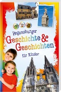 Cover-Bild zum Titel 'Regensburger Geschichte & Geschichten für Kinder' von ''
