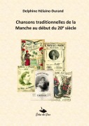 Cover-Bild zum Titel 'Chansons traditionnelles de la Manche au début du 20e siècle' von 'Delphine Hélaine-Durand'
