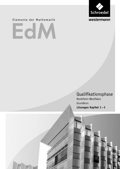 Elemente der Mathematik SII Lösungen Teil 1. Qualifikationsphase Grundkurs. Nordrhein-Westfalen - 