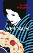 Cover-Bild zum Titel 'Verdacht' von 'Seicho Matsumoto'