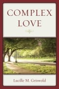 Cover-Bild zum Titel 'Complex Love' von 'Lucille M. Griswold'