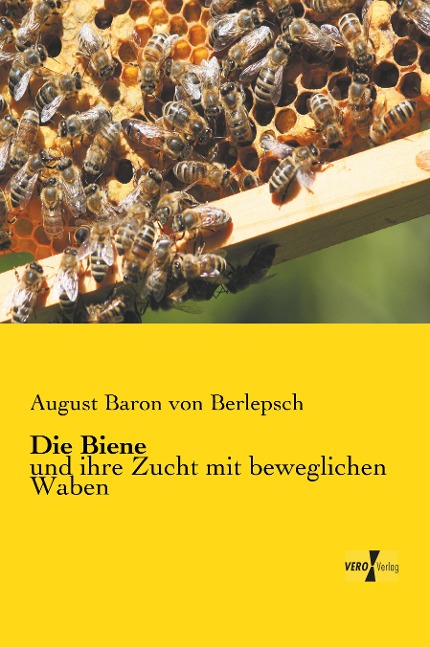 Die Biene - August Baron von Berlepsch
