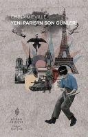 Yeni Parisin Son Günleri - China Mieville