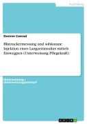 Cover-Bild zum Titel 'Blutzuckermessung und subkutane Injektion eines Langzeitinsulins mittels Einwegpen (Unterweisung Pflegekraft)' von 'Desiree Conrad'