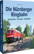 Cover-Bild zum Titel 'Die Nürnberger Ringbahn' von 'Herbert Hieke'