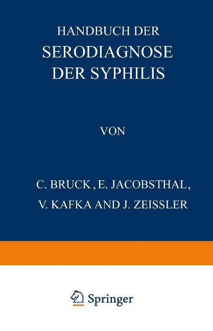 Handbuch der Serodiagnose der Syphilis - C. Bruck, E. Jakobsthal, V. Kafka, J. Zeissler
