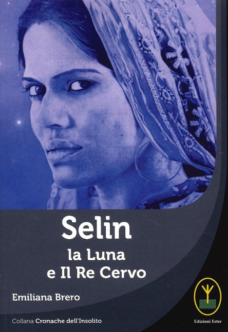 Selin. La Luna e il Re Cervo - Emiliana Brero