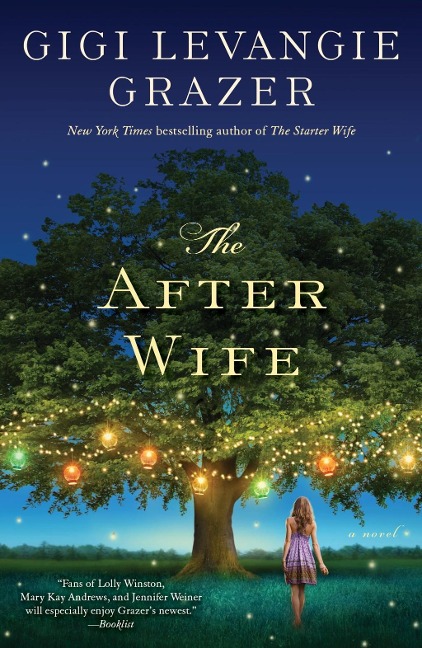 The After Wife - Gigi Levangie Grazer