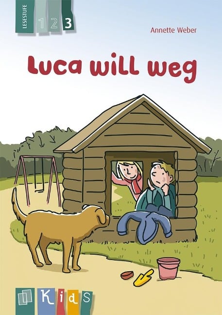 KidS Klassenlektüre: Luca will weg. Lesestufe 3 - Annette Weber
