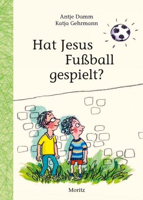 Hat Jesus Fußball gespielt? - Antje Damm