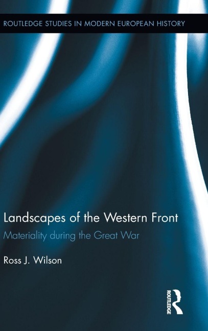 Landscapes of the Western Front - Ross Wilson
