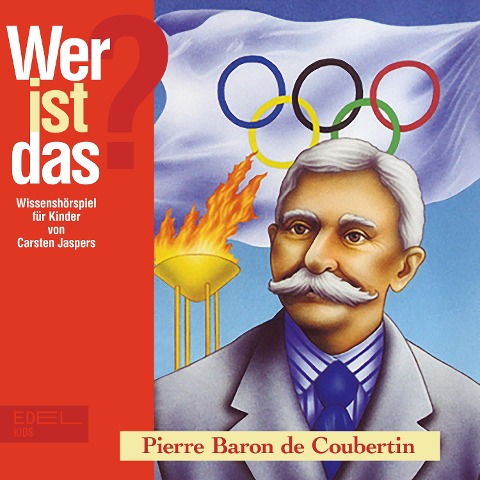 Pierre Baron de Coubertin (Wissenshörspiel für Kinder) - Carsten Jaspers