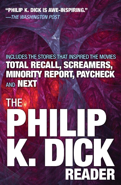 The Philip K. Dick Reader - Philip K Dick