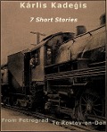 Cover-Bild zum Titel '7 Short Stories: From Petrograd to Rostov-on-Don' von 'Karlis Kadegis'