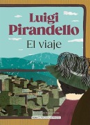 Cover-Bild zum Titel 'El Viaje / The Trip' von 'Luigi Pirandello'