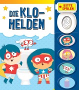 Cover-Bild zum Titel 'Die Klo-Helden - Mein Klo-Soundbuch - Pappbilderbuch mit Klospülung und 8 Geräuschen' von ''