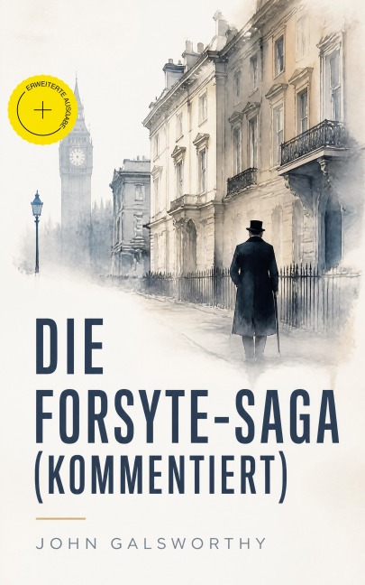 Die Forsyte-Saga (Kommentiert) - John Galsworthy