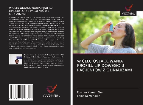 W CELU OSZACOWANIA PROFILU LIPIDOWEGO U PACJENTÓW Z GLINIARZAMI - Roshan Kumar Jha, Shikhaa Mahajan