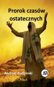 Cover-Bild zum Titel 'Prorok czasów ostatecznych' von 'Andrzej Budzinski'