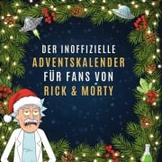 Cover-Bild zum Titel 'Der inoffizielle Adventskalender für Fans von Rick & Morty' von 'Lena Schäfer'
