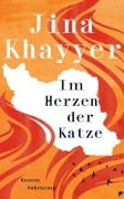 Cover-Bild zum Titel 'Im Herzen der Katze' von 'Jina Khayyer'
