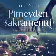 Cover-Bild zum Titel 'Pimeyden sakramentti' von 'Tuula Pelttari'