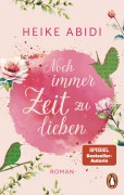 Cover-Bild zum Titel 'Noch immer Zeit zu lieben' von 'Heike Abidi'